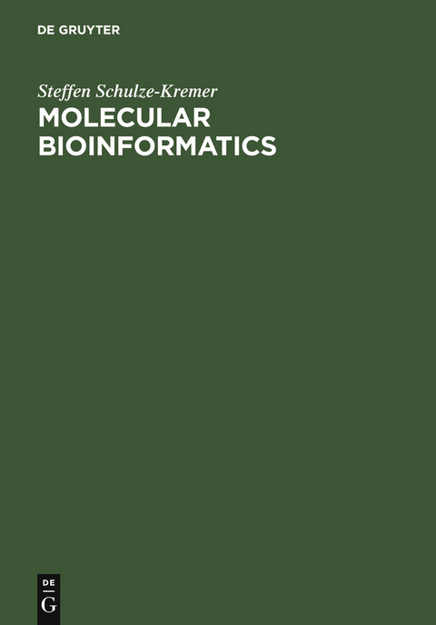 Molecular Bioinformatics - Steffen Schulze-Kremer