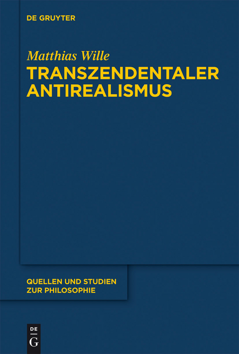 Transzendentaler Antirealismus - Matthias Wille