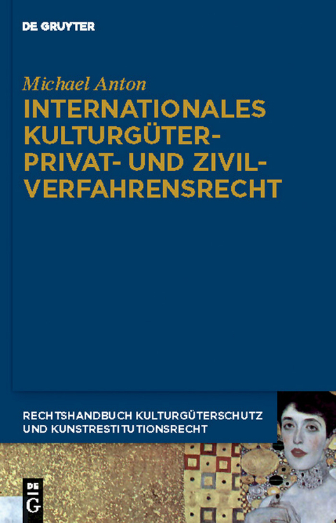 Internationales Kulturgüterprivat- und Zivilverfahrensrecht - Michael Anton