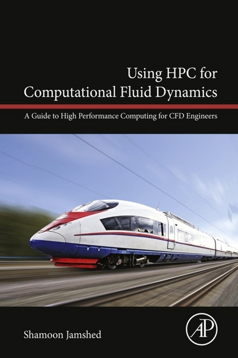 Using HPC for Computational Fluid Dynamics -  Shamoon Jamshed