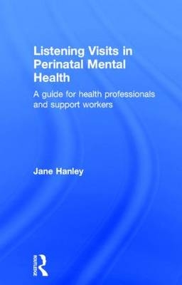 Listening Visits in Perinatal Mental Health -  Jane Hanley