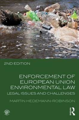 Enforcement of European Union Environmental Law -  Martin Hedemann-Robinson