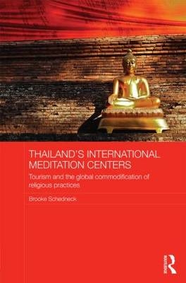 Thailand''s International Meditation Centers - Thailand) Schedneck Brooke (Chiangmai University