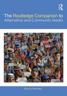 Routledge Companion to Alternative and Community Media - 