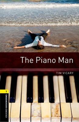 Piano Man Level 1 Oxford Bookworms Library -  Tim Vicary