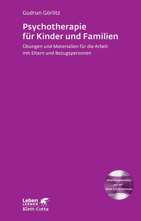 Psychotherapie für Kinder und Familien (Leben Lernen, Bd. 179) -  Gudrun Görlitz