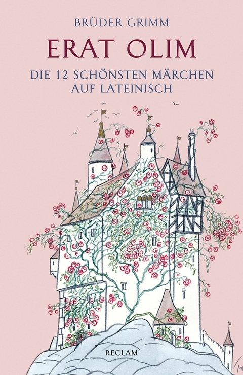 Erat olim. Die 12 schönsten Märchen auf Lateinisch. Lateinisch/Deutsch -  Brüder Grimm