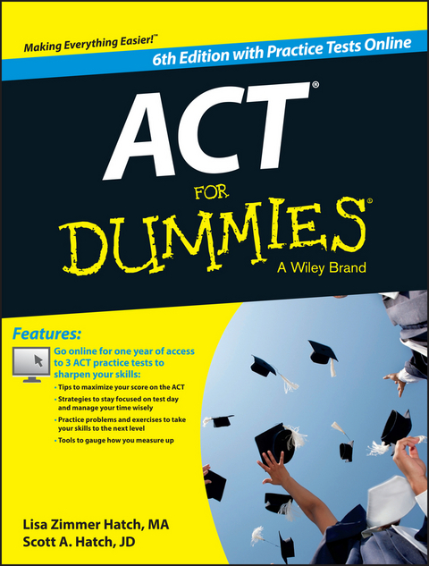 ACT For Dummies, with Online Practice Tests -  Lisa Zimmer Hatch,  Scott A. Hatch