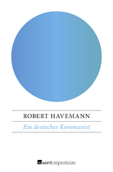 Ein deutscher Kommunist - Robert Havemann