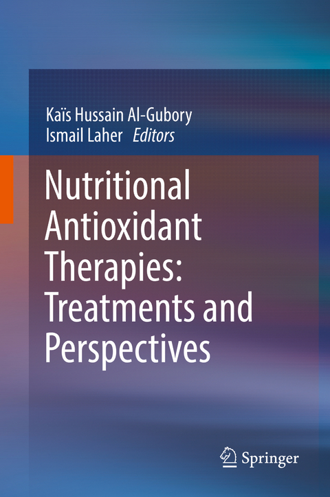 Nutritional Antioxidant Therapies: Treatments and Perspectives - 