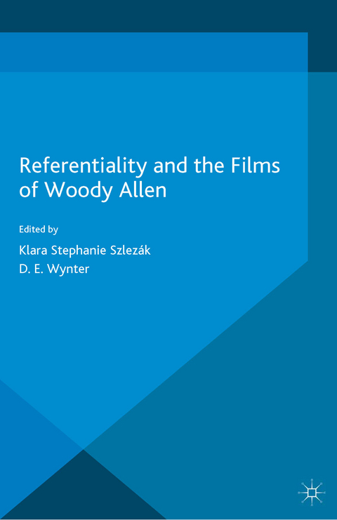 Referentiality and the Films of Woody Allen - D. E. Wynter