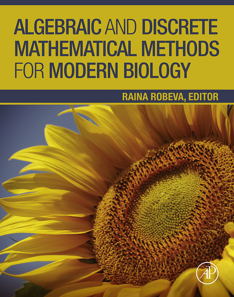 Algebraic and Discrete Mathematical Methods for Modern Biology - 