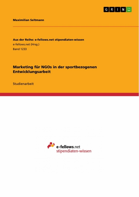 Marketing für NGOs in der sportbezogenen Entwicklungsarbeit - Maximilian Seltmann