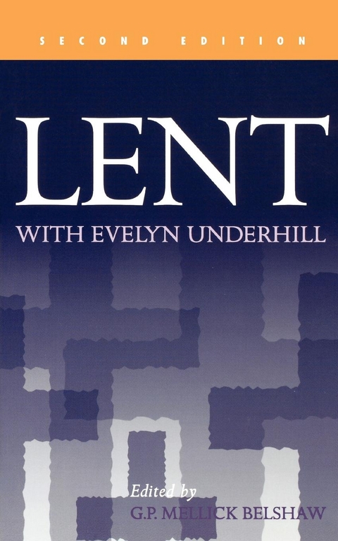 Lent with Evelyn Underhill -  Evelyn Underhill