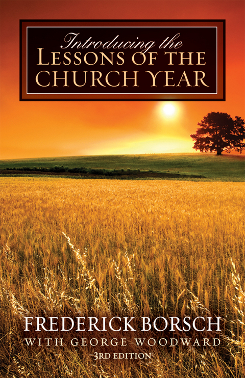 Introducing the Lessons of the Church Year -  Frederick Borsch