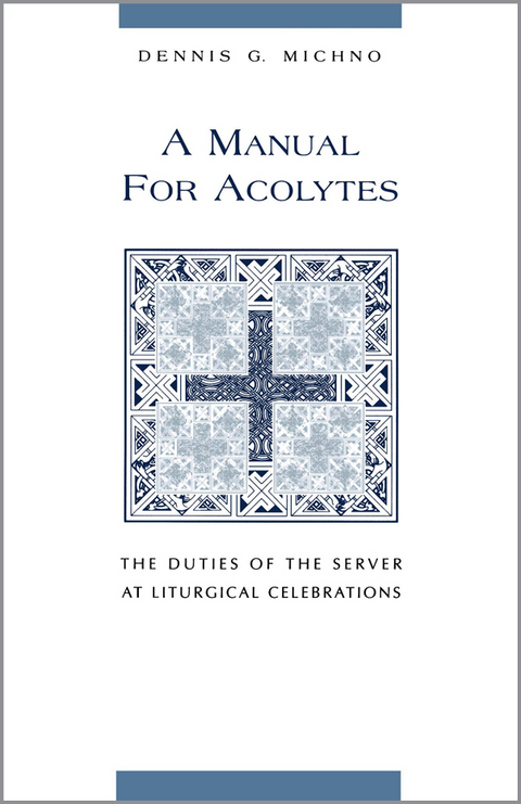 A Manual for Acolytes - Dennis G. Michno