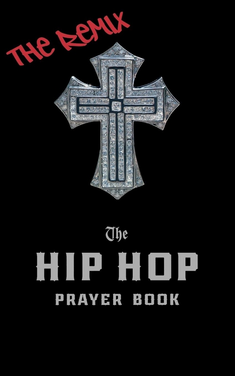 The Hip Hop Prayer Book - Timothy Holder