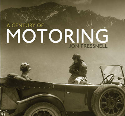 Century of Motoring -  Jon Pressnell