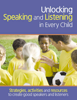 Unlocking Speaking and Listening in Every Child -  Mary Hopper