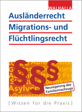 Ausländerrecht, Migrations- und Flüchtlingsrecht - Walhalla Fachredaktion