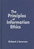 Principles of Information Ethics -  Richard Severson