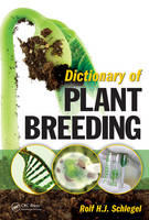 Dictionary of Plant Breeding -  Rolf H. J. Schlegel