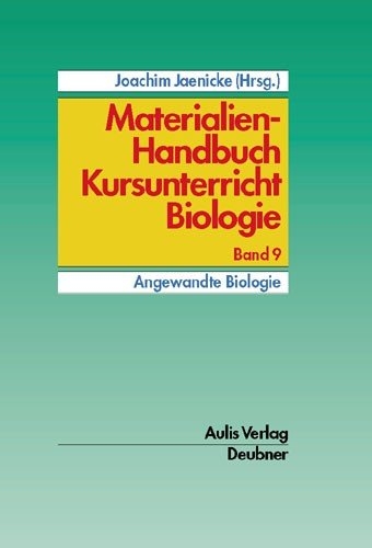 Materialien-Handbuch Kursunterricht Biologie / Angewandte Biologie - 