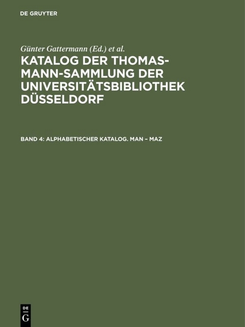 Katalog der Thomas-Mann-Sammlung der Universitätsbibliothek Düsseldorf / Alphabetischer Katalog. Man – Maz - 