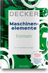 Decker Maschinenelemente - Formeln - Karlheinz Kabus