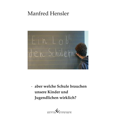 Ein Lob den Schülern - Manfred Hensler