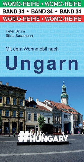 Mit dem Wohnmobil nach Ungarn - Peter Simm, Silvia Sussmann