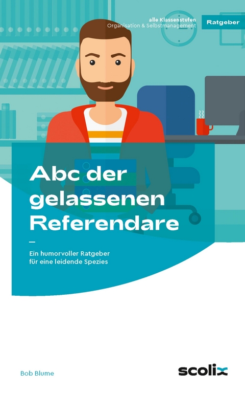 Abc der gelassenen Referendare - Bob Blume