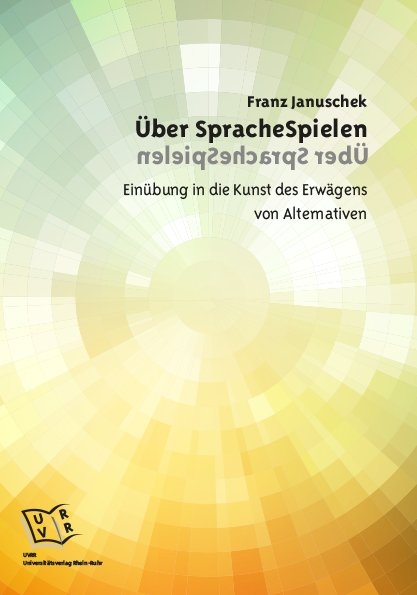 Über SpracheSpielen - Franz Januschek