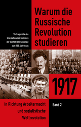 Warum die Russische Revolution studieren: 1917 - Barry Grey, Tom Carter, David North, Chris Marsden