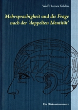 Mehrsprachigkeit und die Frage nach der 'doppelten Identität' - Wolf Hannes Kalden