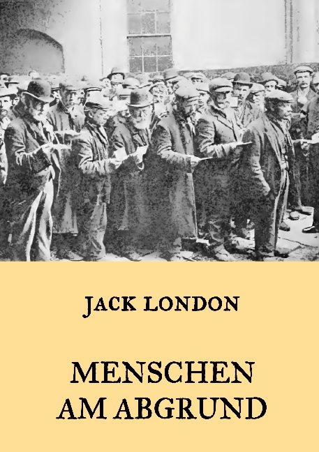 Menschen am Abgrund - Jack London