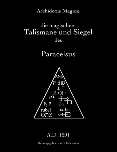 Archidoxis Magicæ - Paracelsus T. B. von Hohenheim