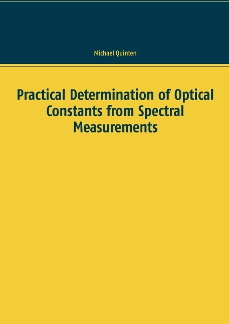 Practical Determination of Optical Constants from Spectral Measurements - Michael Quinten