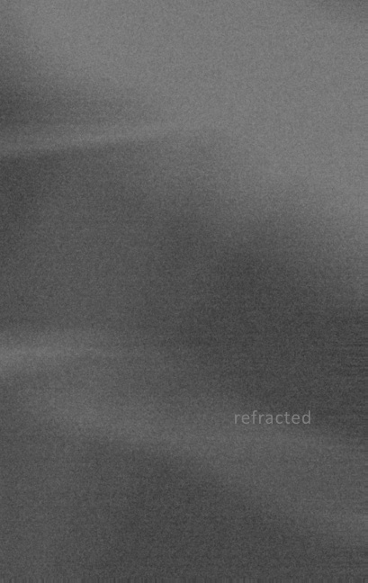 refracted - Anna Nave