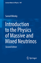 Introduction to the Physics of Massive and Mixed Neutrinos - Bilenky, Samoil