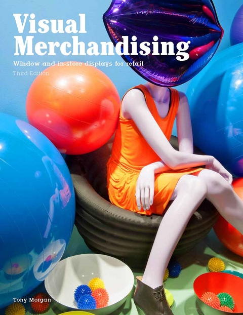 Visual Merchandising, Third edition - Tony Morgan