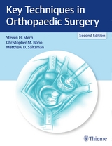 Key Techniques in Orthopaedic Surgery - Bono, Christopher; Saltzman, Matthew; Stern, Steven H.