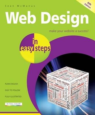 Web Design in easy steps, 6th edition -  Sean McManus