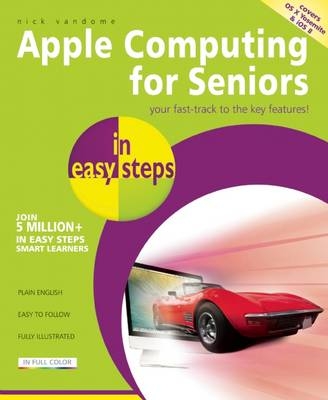 Apple Computing for Seniors in easy steps -  Nick Vandome