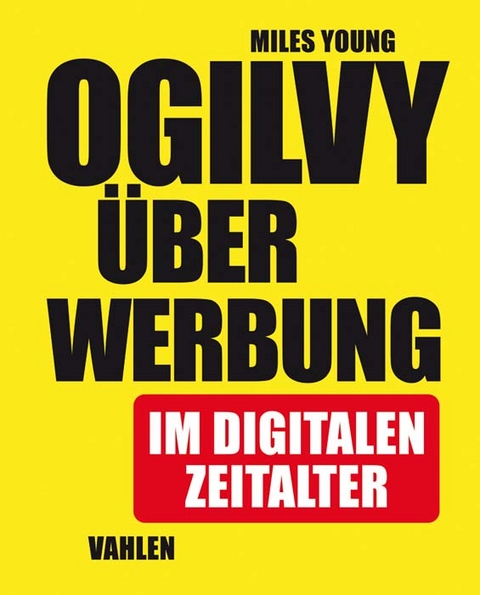 Ogilvy über Werbung im digitalen Zeitalter - Miles Young