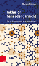 Inklusion: Ganz oder gar nicht - Tillmann Nöldeke