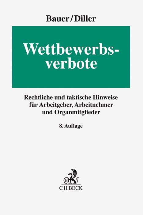 Wettbewerbsverbote - Jobst-Hubertus Bauer, Martin Diller