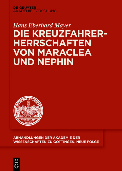 Die Kreuzfahrerherrschaften von Maraclea und Nephin - Hans Eberhard Mayer