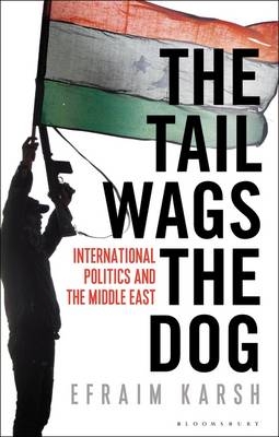 Tail Wags the Dog -  Karsh Efraim Karsh