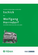 tschick – Wolfgang Herrndorf – HÖREN – Lehrerheft - Elinor Matt